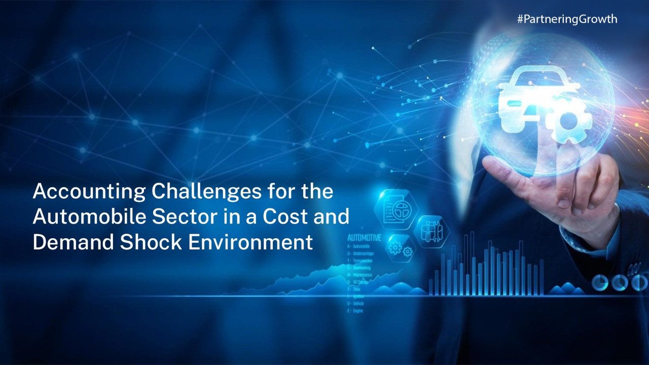 Accounting Challenges for the Automobile Sector in a Cost and Demand Shock Environment
